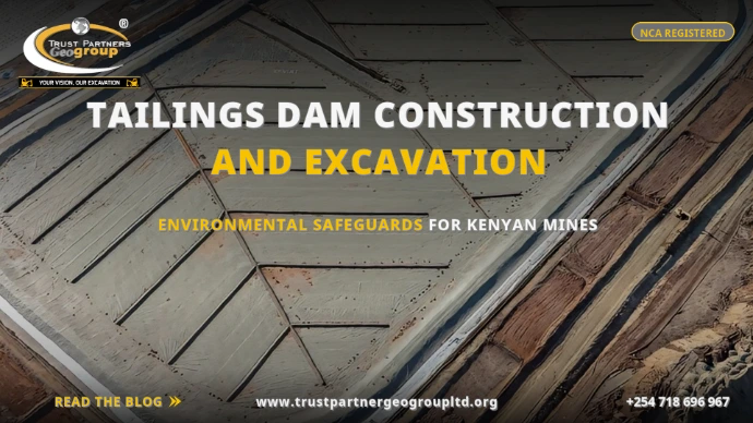 TRUST PARTNERS GEO-GROUP blog poster on tailings dam construction and excavation — aerial view of a large lined tailings storage facility with geomembrane cover and drainage grid, covering environmental safeguards for Kenyan mines at trustpartnergeogroupltd.org