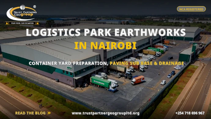 TRUST PARTNERS GEO-GROUP blog poster on logistics park earthworks in Nairobi — aerial view of a large distribution center with container trucks, paved loading yard and warehouse facilities, covering container yard preparation, paving sub base and drainage at trustpartnergeogroupltd.org