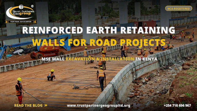 TRUST PARTNERS GEO-GROUP blog poster on reinforced earth retaining walls for road projects in Kenya — construction workers installing geogrid reinforcement layers and facing panels for a mechanically stabilized earth (MSE) wall beside a highway, covering MSE wall excavation and installation at trustpartnergeogroupltd.org