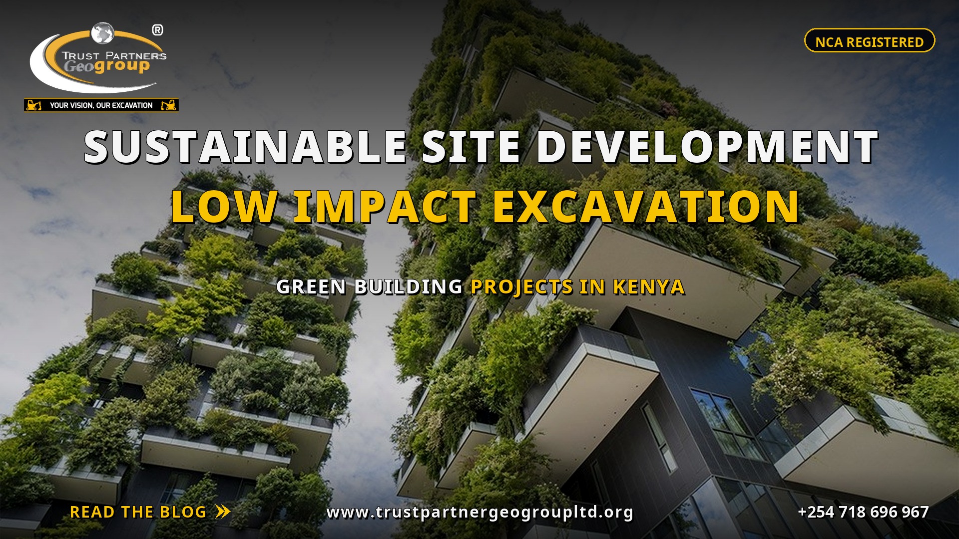 TRUST PARTNERS GEO-GROUP blog poster on sustainable site development — vertical forest green towers with lush vegetation on balconies, covering low impact excavation techniques for green building projects in Kenya at trustpartnergeogroupltd.org