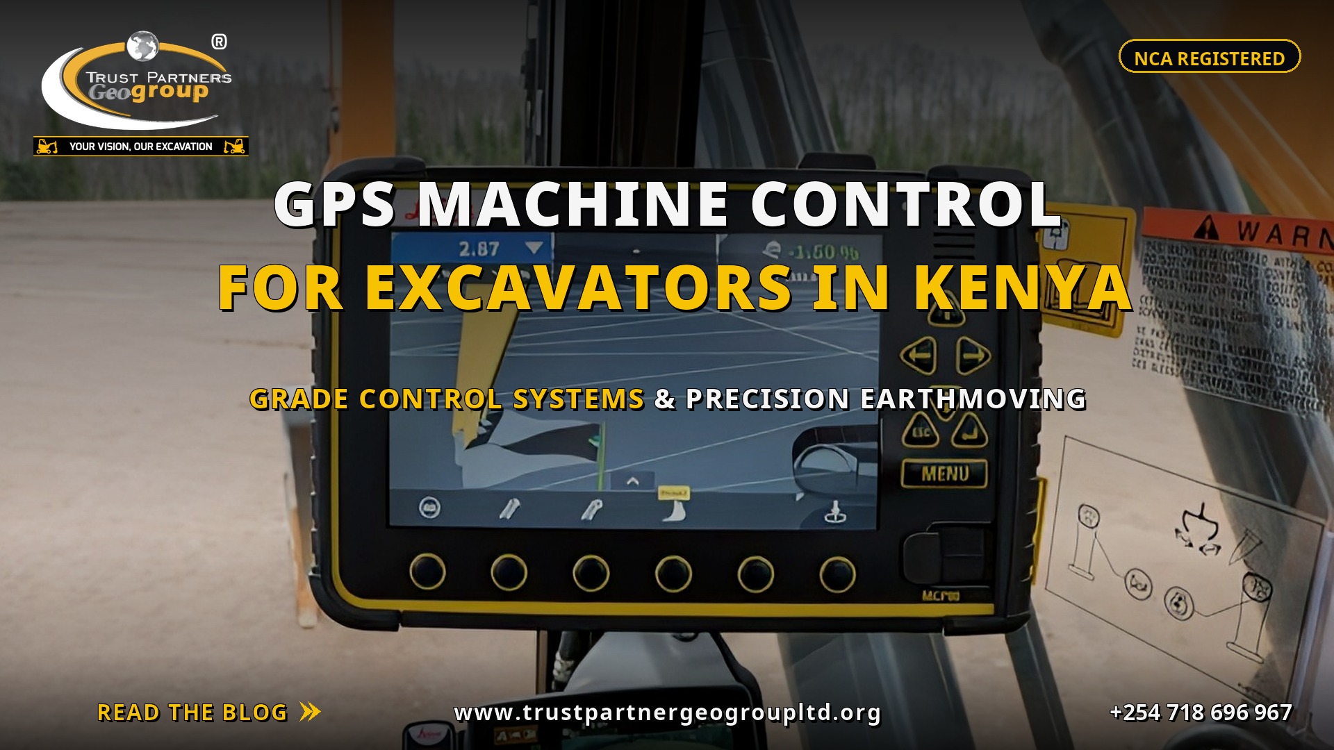 TRUST PARTNERS GEO-GROUP blog poster on GPS machine control for excavators in Kenya — Leica GPS grade control screen displaying 3D excavation model inside an excavator cab, covering grade control systems and precision earthmoving at trustpartnergeogroupltd.org
