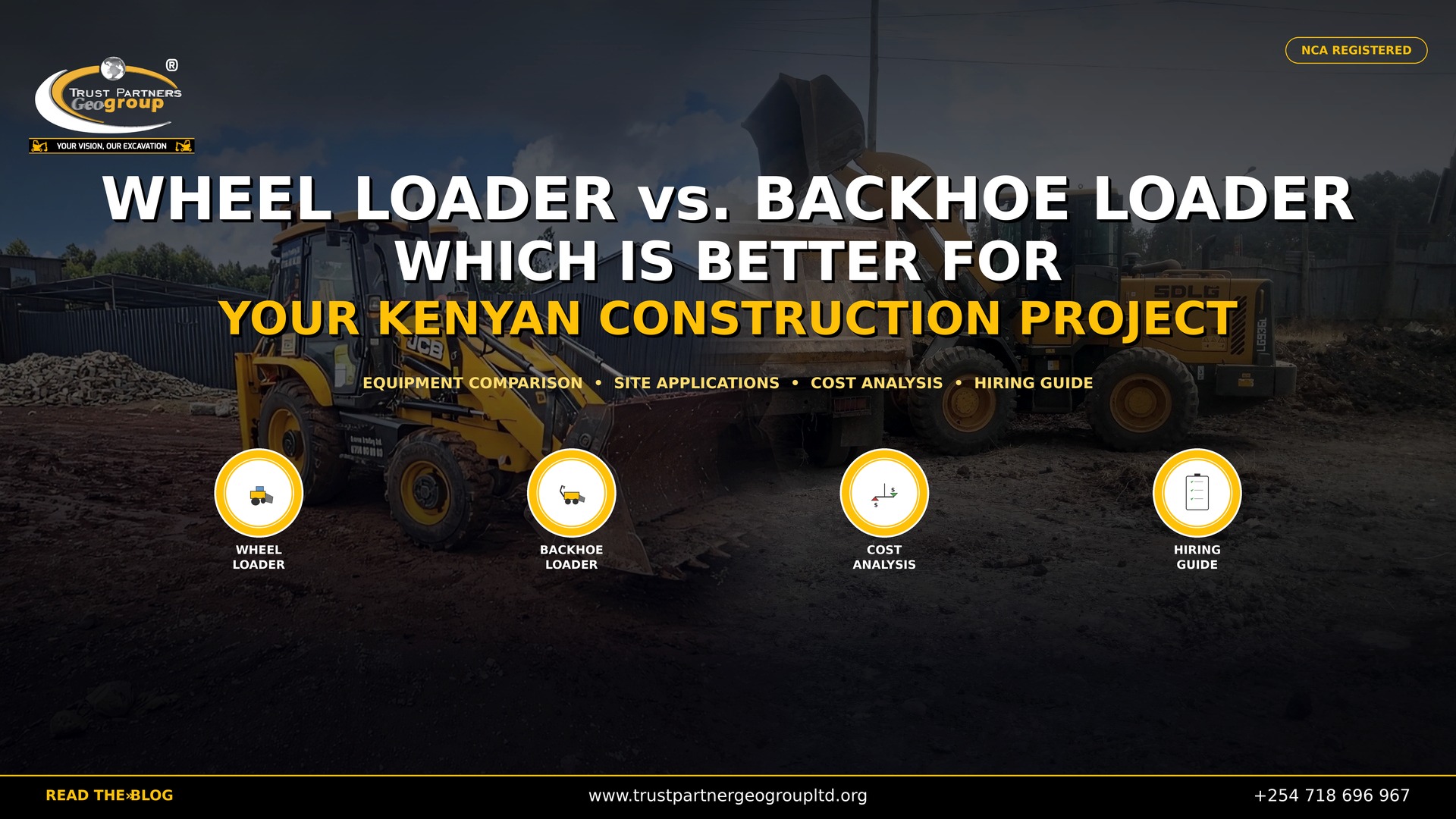 Wheel loader vs backhoe loader comparison for Kenyan construction projects by Trust Partners Geo-Group. Which is better for your site? Equipment comparison, cost analysis, and hiring guide for JCB backhoe loaders and SDLG wheel loaders in Nairobi, Mombasa, and across Kenya. NCA registered contractor.