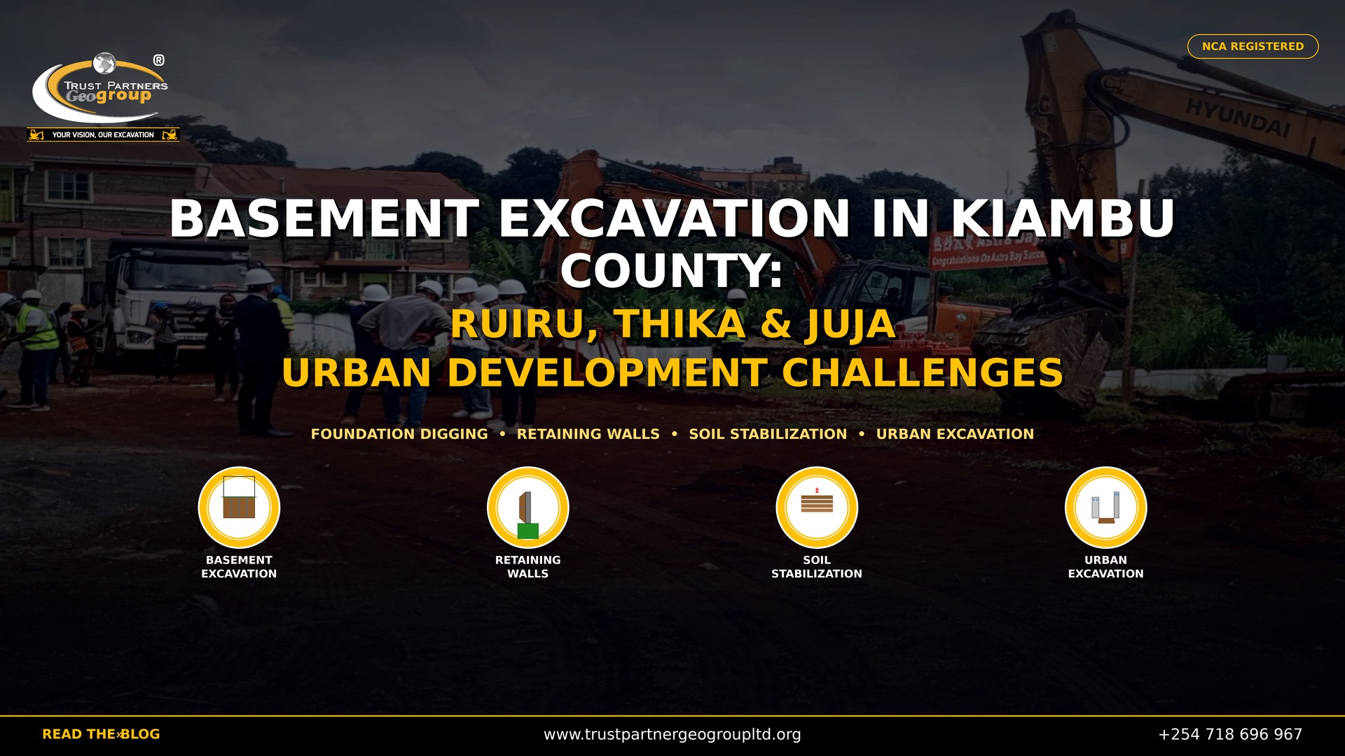 Basement excavation in Kiambu County by Trust Partners Geo-Group. Professional foundation digging, retaining walls, soil stabilization, and urban excavation services in Ruiru, Thika, and Juja. NCA registered contractor handling urban development challenges.
