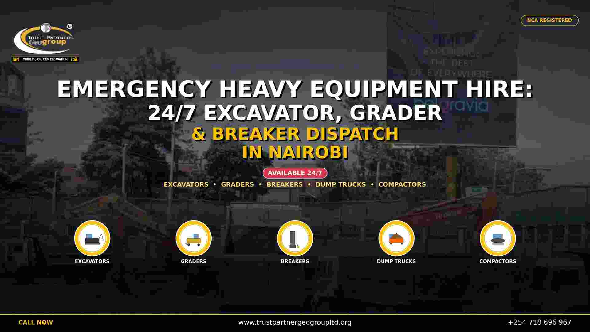 Main poster for Trust Partners Geo-Group emergency heavy equipment hire services in Nairobi. Features a construction site with Hyundai and Hitachi excavators, Tata dump trucks, and a Belgravia billboard in the background. Headline reads "Emergency Heavy Equipment Hire: 24/7 Excavator, Grader & Breaker Dispatch in Nairobi" with a red "Available 24/7" badge. Five equipment icons: Excavators, Graders, Breakers, Dump Trucks, and Compactors. NCA registered contractor. Website: trustpartnergeogroupltd.org | Emergency Contact: +254 718 696 967.