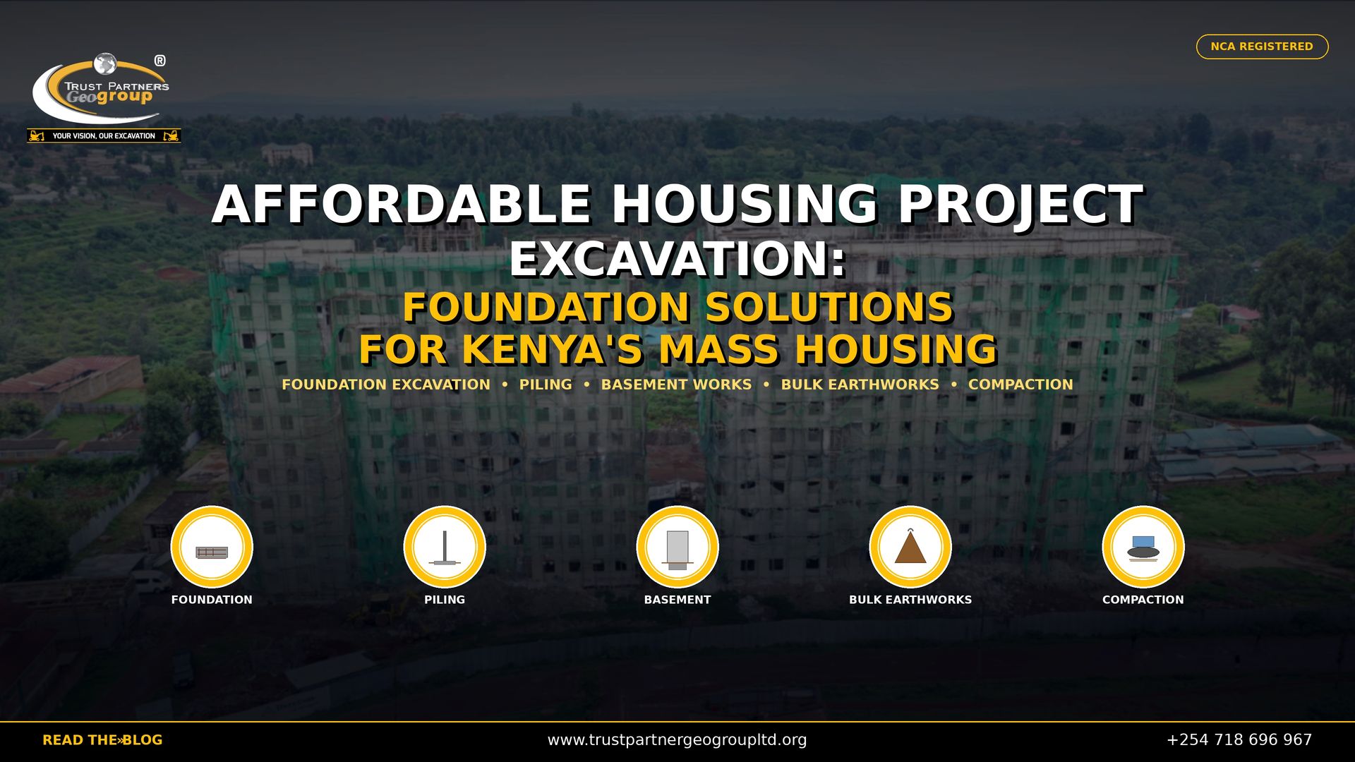 Main poster for Trust Partners Geo-Group affordable housing project excavation services in Kenya. Aerial view of two high-rise apartment buildings under construction with green safety netting and scaffolding. Headline reads "Affordable Housing Project Excavation: Foundation Solutions for Kenya's Mass Housing Program." Five service icons: Foundation, Piling, Basement, Bulk Earthworks, and Compaction. NCA registered contractor. Website: trustpartnergeogroupltd.org | Contact: +254 718 696 967.