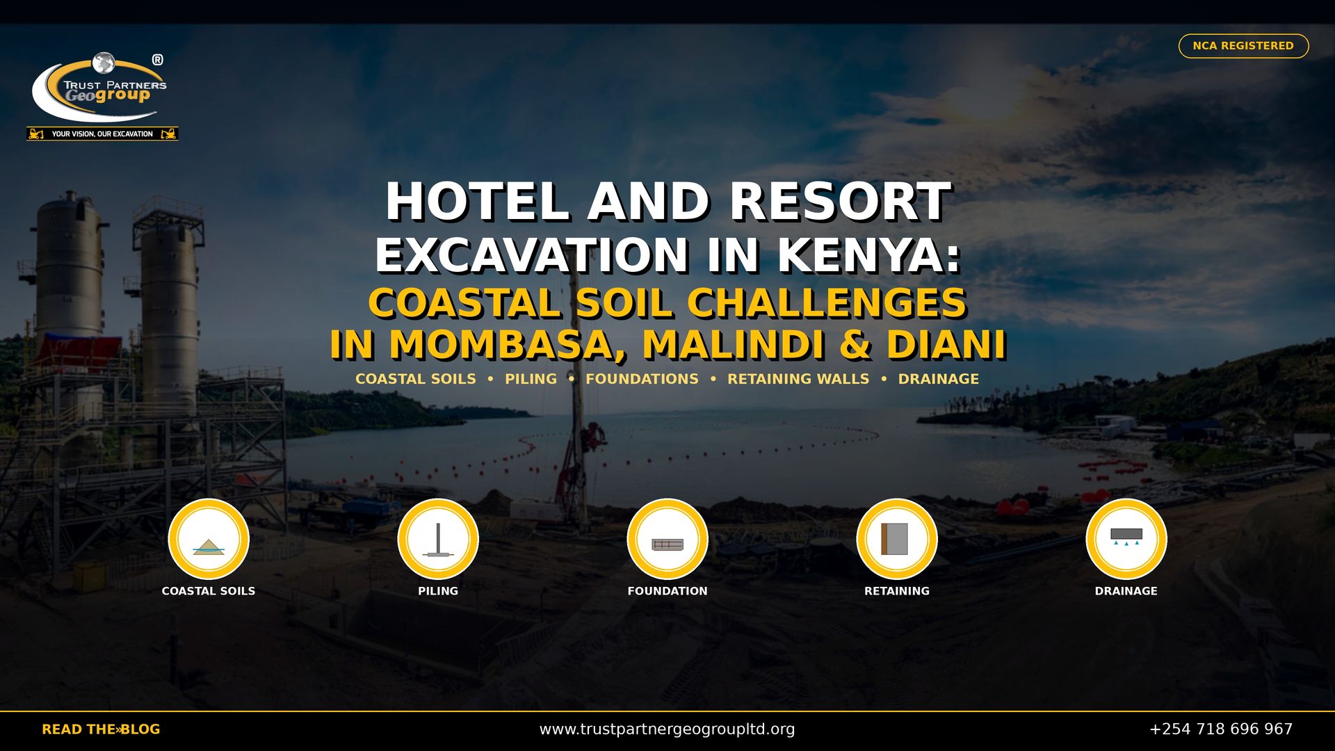 Main poster for Trust Partners Geo-Group hotel and resort excavation services in Kenya. Panoramic coastal construction site with industrial tanks, piling rig, and ocean view under a bright blue sky. Headline reads "Hotel and Resort Excavation in Kenya: Coastal Soil Challenges in Mombasa, Malindi & Diani." Five service icons: Coastal Soils, Piling, Foundation, Retaining Walls, and Drainage. NCA registered contractor. Website: trustpartnergeogroupltd.org | Contact: +254 718 696 967.