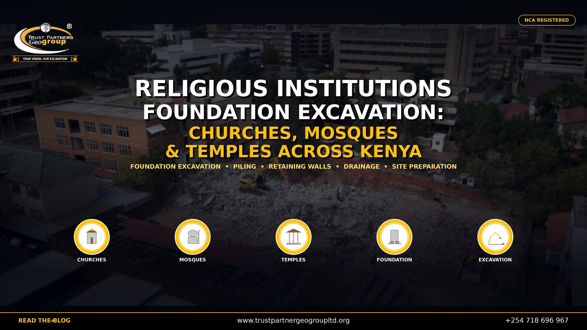 Aerial view of an urban building demolition and foundation excavation site with an excavator clearing rubble, used as the cinematic background for a 4K promotional poster by Trust Partners GeoGroup. The poster features bold white and gold text reading "RELIGIOUS INSTITUTIONS FOUNDATION EXCAVATION: CHURCHES, MOSQUES & TEMPLES ACROSS KENYA" with service keywords below. Five circular icons at the bottom represent Churches, Mosques, Temples, Foundation, and Excavation. The Trust Partners GeoGroup logo appears in the top-left, an "NCA REGISTERED" badge in the top-right, and a black bottom bar with the website, phone number, and "READ THE BLOG" call-to-action.
