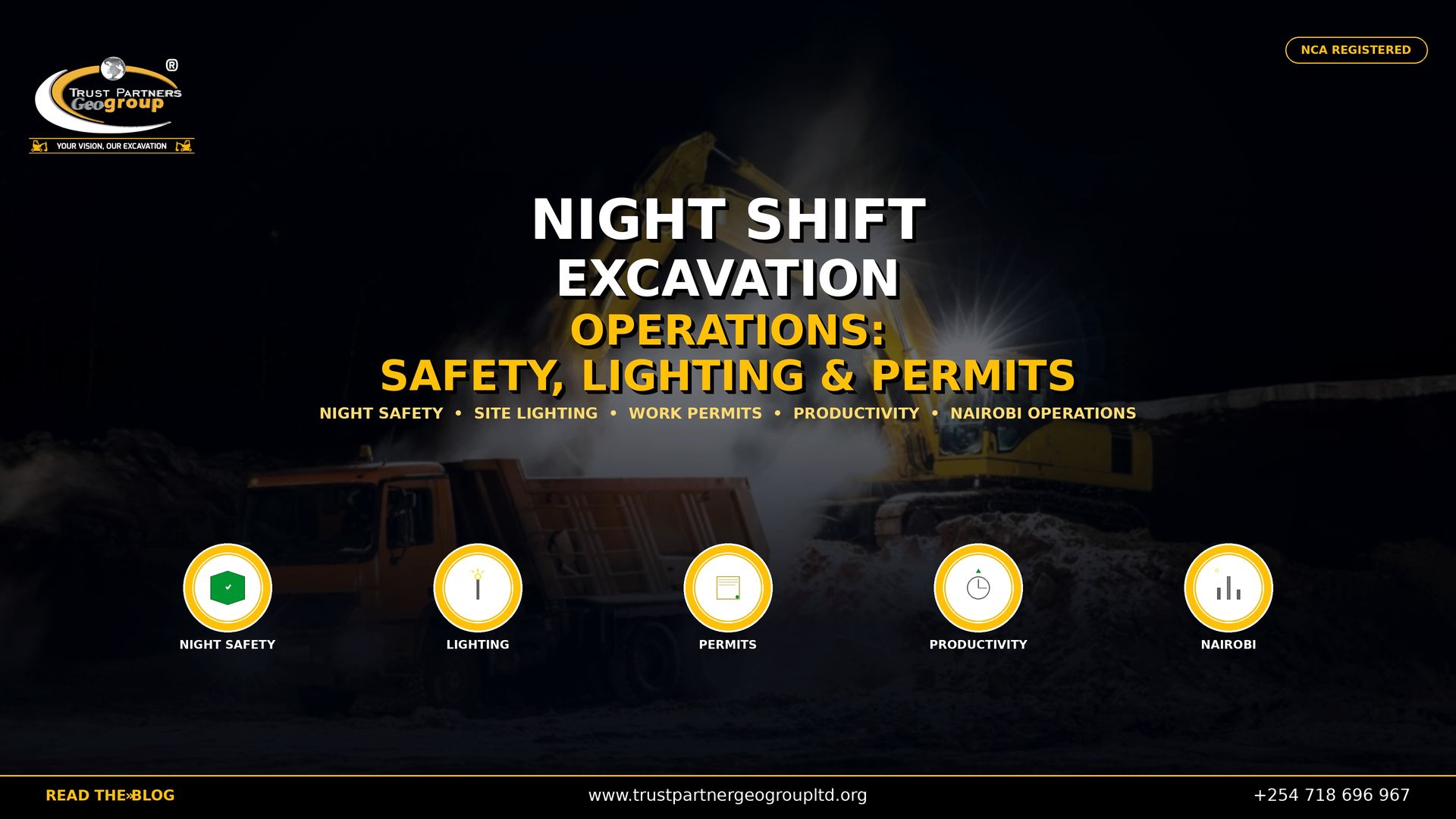 Trust Partners GeoGroup — NCA registered excavation contractors in Kenya — delivers professional night shift excavation operations with full safety compliance, site lighting, work permits, and productivity optimization in Nairobi. This 4K promotional poster features a dramatic night scene of a yellow excavator loading an orange dump truck under powerful work lights with steam rising from the earthworks, used as a cinematic background with professional color grading optimized for dark scenes. Bold white and gold text reads "NIGHT SHIFT EXCAVATION OPERATIONS: SAFETY, LIGHTING & PERMITS" with service keywords below. Five circular icons at the bottom represent Night Safety, Lighting, Permits, Productivity, and Nairobi. The Trust Partners GeoGroup logo appears in the top-left, an "NCA REGISTERED" badge in the top-right, and a black bottom bar with the website, phone number, and "READ THE BLOG" call-to-action. Contact Trust Partners GeoGroup at +254 718 696 967 or visit trustpartnergeogroupltd.org for night shift excavation services, site lighting solutions, night work permits, and 24-hour construction operations in Nairobi, Kenya.