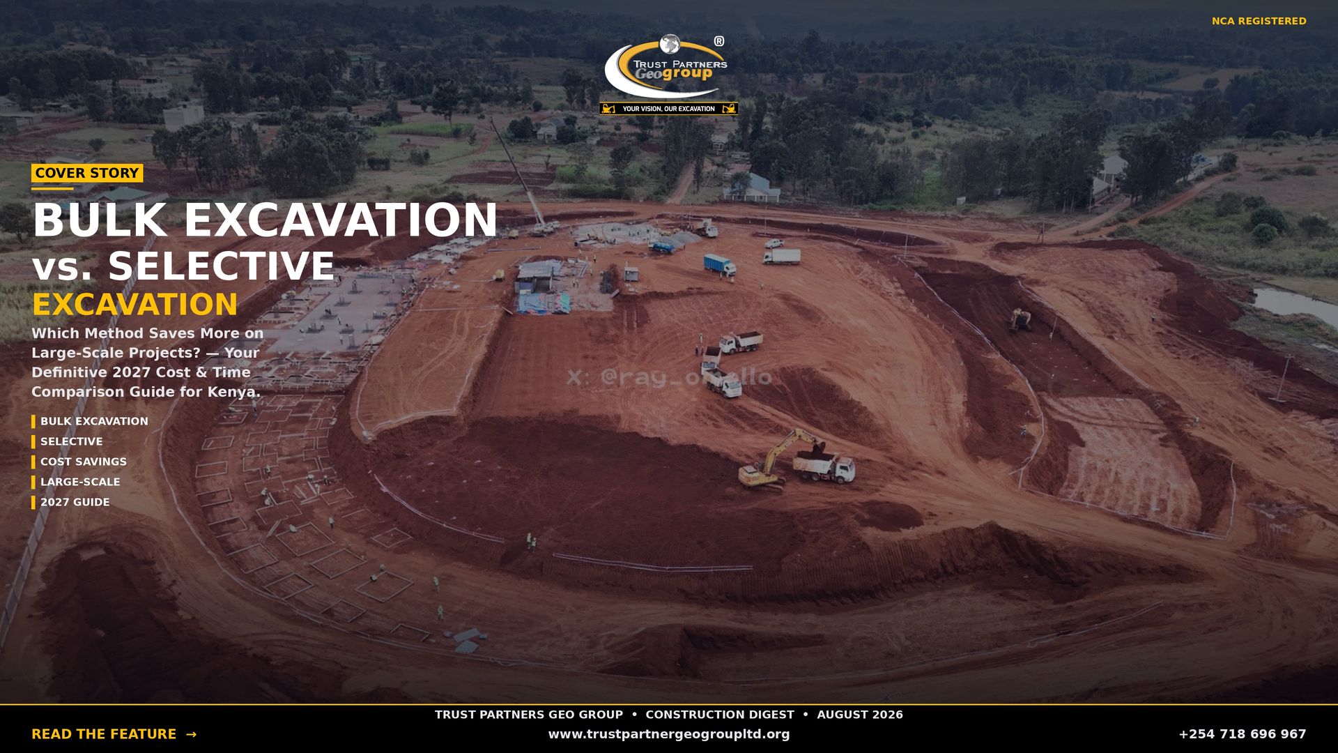 A professional magazine cover-style poster for Trust Partners Geo Group Ltd. featuring an aerial view of a massive stadium excavation site with red earth, foundation layouts, excavators, and dump trucks. Full dark cinematic overlay with top-center masthead logo, "NCA REGISTERED" text top-right, gold "COVER STORY" badge, and large left-aligned headline "BULK EXCAVATION vs. SELECTIVE EXCAVATION". Bold body copy reads "Which Method Saves More on Large-Scale Projects? — Your Definitive 2027 Cost & Time Comparison Guide for Kenya." Gold vertical-bar feature tags list Bulk Excavation, Selective, Cost Savings, Large-Scale, and 2027 Guide. The masthead "TRUST PARTNERS GEO GROUP • CONSTRUCTION DIGEST • AUGUST 2026" sits at bottom center above a black footer bar with "READ THE FEATURE", website, and phone number.