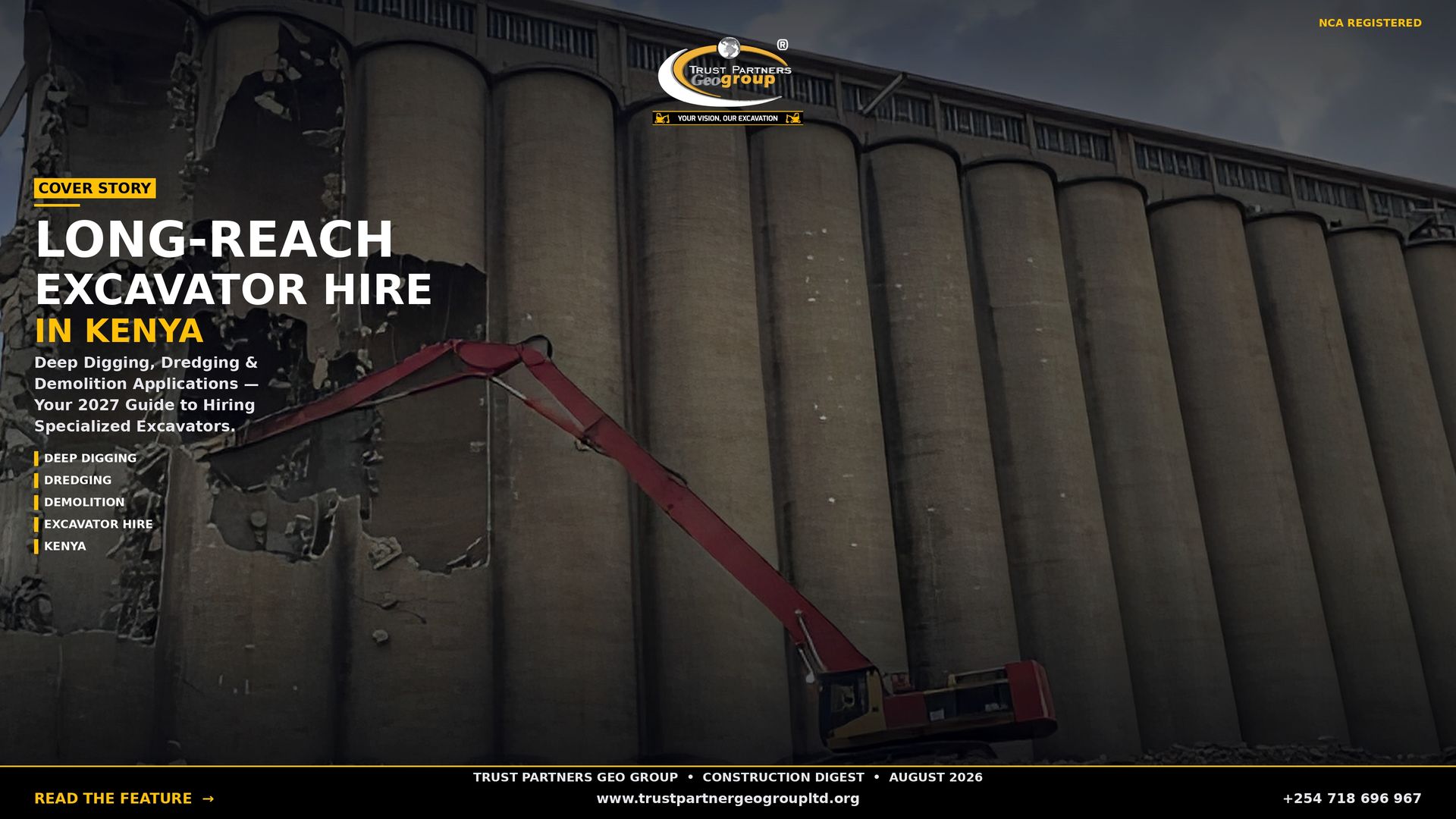 A professional magazine cover-style poster for Trust Partners Geo Group Ltd. featuring a red long-reach excavator demolishing a massive concrete grain silo, with large sections of the silo wall already broken away and rubble at the base. Full dark cinematic overlay with top-center masthead logo, "NCA REGISTERED" text top-right, gold "COVER STORY" badge, and large left-aligned headline "LONG-REACH EXCAVATOR HIRE IN KENYA". Bold body copy reads "Deep Digging, Dredging & Demolition Applications — Your 2027 Guide to Hiring Specialized Excavators." Gold vertical-bar feature tags list Deep Digging, Dredging, Demolition, Excavator Hire, and Kenya. The masthead "TRUST PARTNERS GEO GROUP • CONSTRUCTION DIGEST • AUGUST 2026" sits at bottom center above a black footer bar with "READ THE FEATURE", website, and phone number.