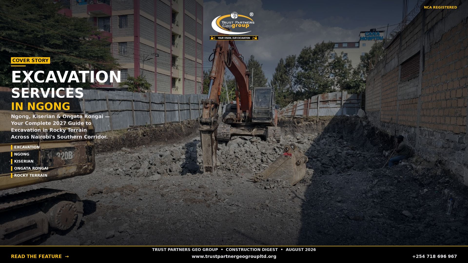 A dark cinematic 4K landscape poster showing a rocky urban excavation site with an orange Hitachi excavator breaking rock, a yellow CAT 320B excavator parked nearby, and a worker sitting by a brick wall. The Pretoria Courts apartment building and Cana Hospital sign are visible in the background. The Trust Partners Geo Group logo sits at top center with "NCA REGISTERED" in gold at top-right. A gold "COVER STORY" tag introduces the headline "EXCAVATION SERVICES" in large white type with "IN NGONG" in gold beneath it. Body copy reads: "Ngong, Kiserian & Ongata Rongai — Your Complete 2027 Guide to Excavation in Rocky Terrain Across Nairobi's Southern Corridor." Feature tags (EXCAVATION, NGONG, KISERIAN, ONGATA RONGAI, ROCKY TERRAIN) line the left side. A black footer bar contains the masthead "TRUST PARTNERS GEO GROUP • CONSTRUCTION DIGEST • AUGUST 2026", a gold "READ THE FEATURE →" CTA, the website, and phone number +254 718 696 967.