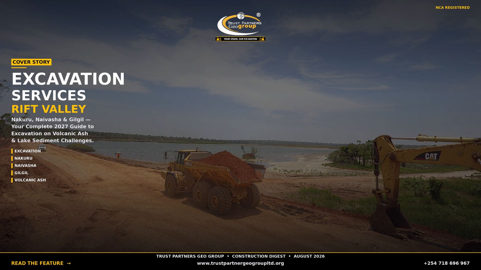 A dark cinematic 4K landscape poster showing a lakeside earthworks construction site with a yellow CAT excavator and a Bell dump truck hauling red volcanic soil along a dirt road beside a calm lake under a partly cloudy blue sky. The Trust Partners Geo Group logo sits at top center with "NCA REGISTERED" in gold at top-right. A gold "COVER STORY" tag introduces the headline "EXCAVATION SERVICES" in large white type with "RIFT VALLEY" in gold beneath it. Body copy reads: "Nakuru, Naivasha & Gilgil — Your Complete 2027 Guide to Excavation on Volcanic Ash & Lake Sediment Challenges." Feature tags (EXCAVATION, NAKURU, NAIVASHA, GILGIL, VOLCANIC ASH) line the left side. A black footer bar contains the masthead "TRUST PARTNERS GEO GROUP • CONSTRUCTION DIGEST • AUGUST 2026", a gold "READ THE FEATURE →" CTA, the website, and phone number +254 718 696 967.