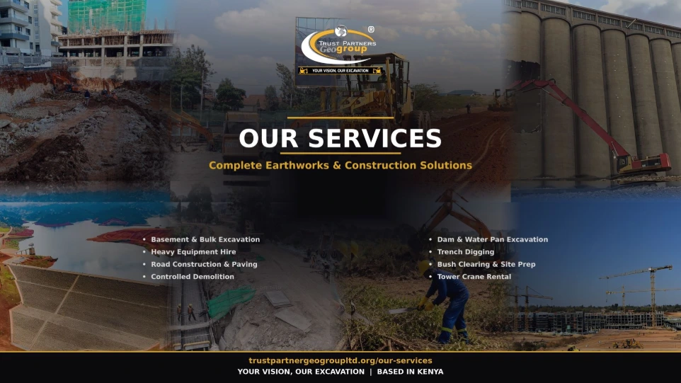 Trust Partners Geo Group services: basement excavation, heavy equipment hire, road construction, controlled demolition, dam & water pan excavation, trench digging, bush clearing, and tower crane rental in Kenya. Professional earthworks and construction solutions.