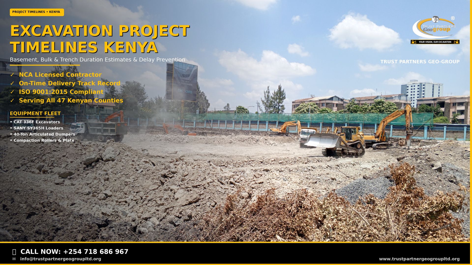 Professional 4K Open Graph poster for Trust Partners Geo-Group showing a wide-angle view of a large-scale bulk earthworks and excavation site in Kenya with multiple yellow excavators, white dump trucks, a CAT bulldozer, green safety fencing, and residential buildings in the background under a bright blue sky. Bold yellow title text reads Excavation Project Timelines Kenya with Basement, Bulk & Trench Duration Estimates & Delay Prevention subtitle, NCA Licensed and On-Time Delivery Track Record trust badges, equipment fleet details including CAT 336F Excavators and SANY SY365H Loaders, company logo top-right, and a solid black CTA bar at the bottom with click-to-call phone number +254 718 686 967 and website www.trustpartnergeogroupltd.org. Yellow accent lines on the right edge and bottom.