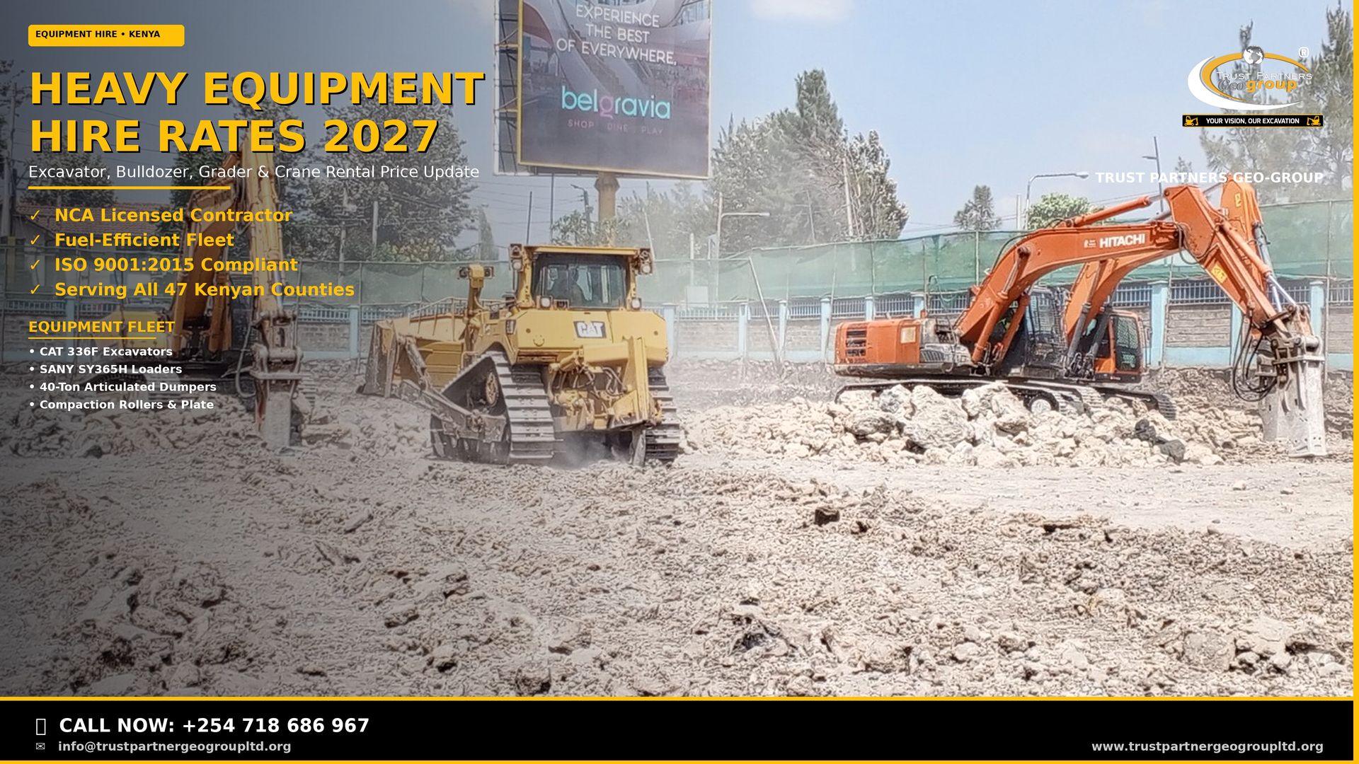 Professional 4K Open Graph poster for Trust Partners Geo-Group showing a heavy equipment fleet at a construction site in Kenya featuring a yellow CAT bulldozer, orange Hitachi excavator, and yellow Hyundai excavator on a dusty earthworks site with a large Belgravia billboard in the background. Bold yellow title text reads Heavy Equipment Hire Rates 2027 with Excavator, Bulldozer, Grader & Crane Rental Price Update subtitle, NCA Licensed and Fuel-Efficient Fleet trust badges, equipment fleet details including CAT 336F Excavators and SANY SY365H Loaders, company logo top-right, and a solid black CTA bar at the bottom with click-to-call phone number +254 718 686 967 and website www.trustpartnergeogroupltd.org. Yellow accent lines on the right edge and bottom.