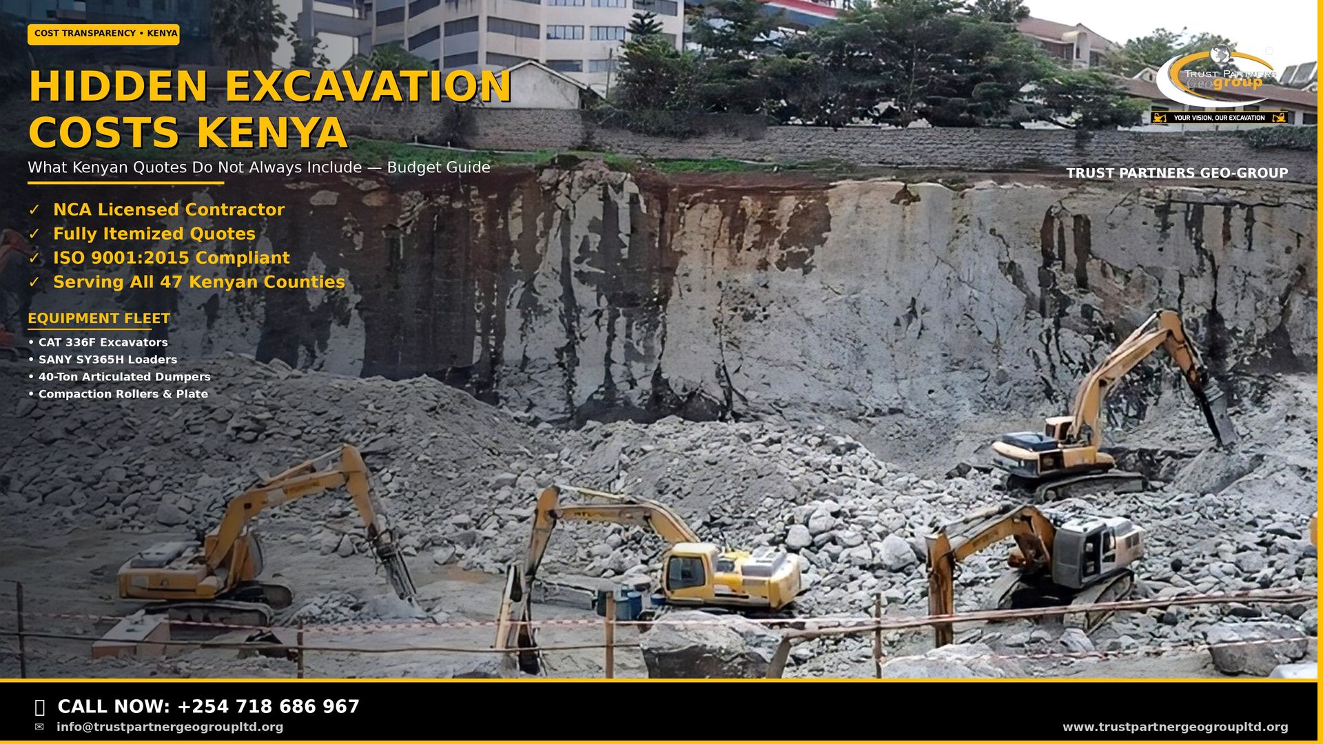 Professional 4K Open Graph poster for Trust Partners Geo-Group showing a deep rock excavation site in Kenya with multiple yellow excavators working on a steep rock face, large boulders, spoil piles, red-and-white safety barrier tape, and modern high-rise buildings visible at the top of the cut. Bold yellow title text reads Hidden Excavation Costs Kenya with What Kenyan Quotes Do Not Always Include — Budget Guide subtitle, NCA Licensed and Fully Itemized Quotes trust badges, equipment fleet details including CAT 336F Excavators and SANY SY365H Loaders, company logo top-right, and a solid black CTA bar at the bottom with click-to-call phone number +254 718 686 967 and website www.trustpartnergeogroupltd.org. Yellow accent lines on the right edge and bottom.