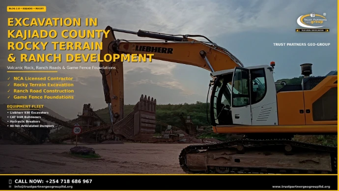 Excavation in Kajiado County — Rocky Terrain & Ranch Development Solutions. Trust Partners Geo-Group: NCA Licensed, Rocky Terrain Excavation, Ranch Road Construction, Game Fence Foundations. Heavy equipment fleet including Liebherr 930 Excavators, CAT D9R Bulldozers, Hydraulic Breakers, and 40-Ton Articulated Dumpers. Call +254 718 686 967.