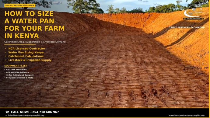 How to size a water pan for your farm in Kenya — a freshly shaped and compacted water storage pan with trimmed cut walls, ready to supply livestock and irrigation demand. Trust Partners Geo Group, NCA licensed contractor for catchment area, evaporation, and livestock demand calculations. Call +254 718 686 967