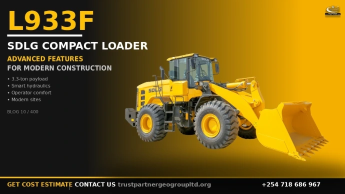 Promotional graphic for Blog 10 of 400 in the SDLG Equipment Kenya series. Dominant, large-scale image of the yellow SDLG L933F compact loader filling most of the frame, showcasing its 3.3-ton payload capacity, smart hydraulic system, and modern construction features. Compact text on left side. Trust Partners Geo Group logo. CTA: Get cost estimate, contact +254 718 686 967, or visit trustpartnergeogroupltd.org